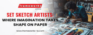 Set-Sketch-Artists_-Where-Imagination-Takes-Shape-on-Paper