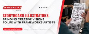 Storyboard-Illustrators_-Bringing-Creative-Visions-to-Life-with-Frameworks-Artists