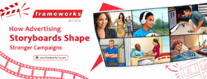 How-Advertising-Storyboards-Shape-Stronger-Campaigns